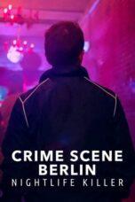 Nonton Film Crime Scene Berlin: Nightlife Killer (2024) CINEKEREN
