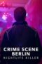Nonton Film Crime Scene Berlin: Nightlife Killer (2024) CINEKEREN Nonton Film Crime Scene Berlin: Nightlife Killer (2024) CINEKEREN