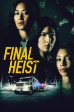 Nonton Film Final Heist (2024) CINEKEREN
