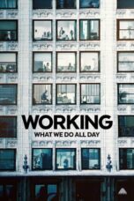 Nonton Film Working: What We Do All Day (2023) CINEKEREN