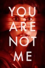 Nonton Film You Are Not Me (2024) CINEKEREN