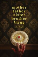Nonton Film Mother Father Sister Brother Frank (2024) CINEKEREN