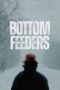 Nonton Film Bottom Feeders (2024) CINEKEREN Nonton Film Bottom Feeders (2024) CINEKEREN