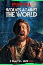 Nonton Film Wolves Against the World (2024) CINEKEREN