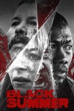 Nonton Film Black Summer (2021) CINEKEREN
