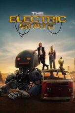 Nonton Film The Electric State (2025) CINEKEREN