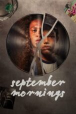 Nonton Film September Mornings (2022) CINEKEREN