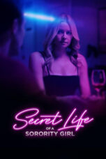 Nonton Film Secret Life of a Sorority Girl (2024) CINEKEREN