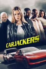 Nonton Film Carjackers (2025) CINEKEREN