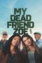 Nonton Film My Dead Friend Zoe (2025) CINEKEREN Nonton Film My Dead Friend Zoe (2025) CINEKEREN