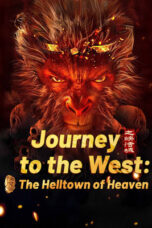 Nonton Film Journey to the West: The Helltown of Heaven (2025) CINEKEREN