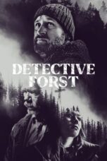 Nonton Film Detective Forst (2024) CINEKEREN