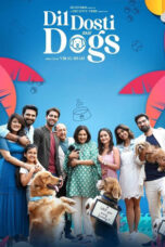 Nonton Film Dil Dosti Aur Dogs (2025) CINEKEREN