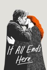 Nonton Film It All Ends Here (2024) CINEKEREN