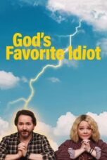 Nonton Film God’s Favorite Idiot (2022) CINEKEREN