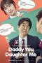 Nonton Film Daddy You, Daughter Me (2017) CINEKEREN Nonton Film Daddy You, Daughter Me (2017) CINEKEREN
