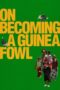 Nonton Film On Becoming a Guinea Fowl (2024) CINEKEREN Nonton Film On Becoming a Guinea Fowl (2024) CINEKEREN