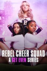 Nonton Film Rebel Cheer Squad: A Get Even Series (2022) CINEKEREN