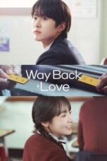 Nonton Film Way Back Love (2025) CINEKEREN