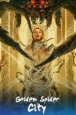 Nonton Film Golden Spider City (2022) CINEKEREN