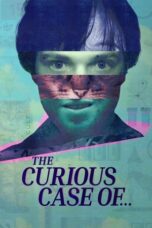 Nonton Film The Curious Case of… (2025) CINEKEREN