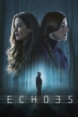 Nonton Film Echoes (2022) CINEKEREN