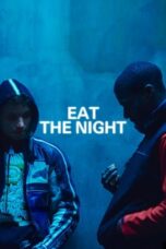 Nonton Film Eat the Night (2024) CINEKEREN