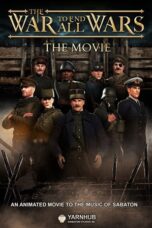 Nonton Film The War to End All Wars – The Movie (2023) CINEKEREN