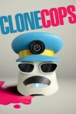 Nonton Film Clone Cops (2025) CINEKEREN