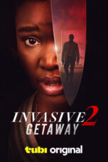 Nonton Film Invasive 2: Getaway (2025) CINEKEREN