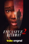 Nonton Film Invasive 2: Getaway (2025) CINEKEREN