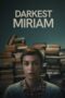 Nonton Film Darkest Miriam (2024) CINEKEREN Nonton Film Darkest Miriam (2024) CINEKEREN