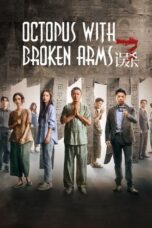 Nonton Film Octopus with Broken Arms (2024) CINEKEREN