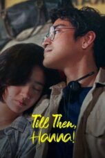 Nonton Film Till Then, Hanna! (2024) CINEKEREN