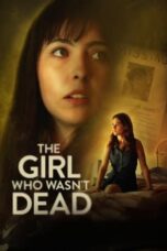 Nonton Film The Girl Who Wasn’t Dead (2024) CINEKEREN