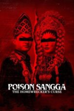 Nonton Film Poison Sangga: The Homewrecker’s Curse (2024) CINEKEREN