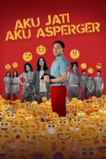 Nonton Film Aku Jati, Aku Asperger (2024) CINEKEREN