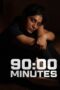 Nonton Film 90:00 Minutes (2023) CINEKEREN Nonton Film 90:00 Minutes (2023) CINEKEREN