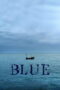 Nonton Film Blue (2024) CINEKEREN Nonton Film Blue (2024) CINEKEREN