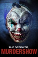 Nonton Film The Deep Web: Murdershow (2024) CINEKEREN