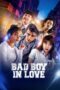 Nonton Film Bad Boy In Love (2024) CINEKEREN Nonton Film Bad Boy In Love (2024) CINEKEREN