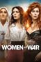 Nonton Film Women at War (2022) CINEKEREN
