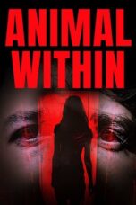 Nonton Film Animal Within (2025) CINEKEREN