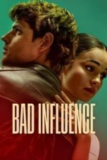 Nonton Film Bad Influence (2025) CINEKEREN
