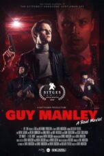 Nonton Film Guy Manley – A Real Movie (2024) CINEKEREN