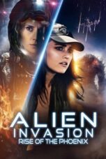 Nonton Film Alien Invasion: Rise of the Phoenix (2025) CINEKEREN