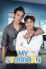 Nonton Film My Stubborn (2025) CINEKEREN
