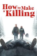 Nonton Film How to Make a Killing (2024) CINEKEREN