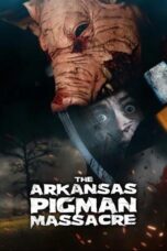 Nonton Film The Arkansas Pigman Massacre (2025) CINEKEREN