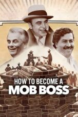 Nonton Film How to Become a Mob Boss (2025) CINEKEREN